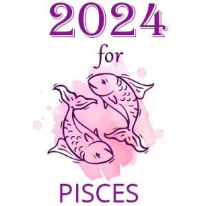 2024 for Pisces