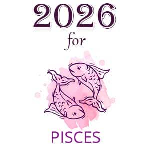 Annual Horoscope 2026 for Pisces
