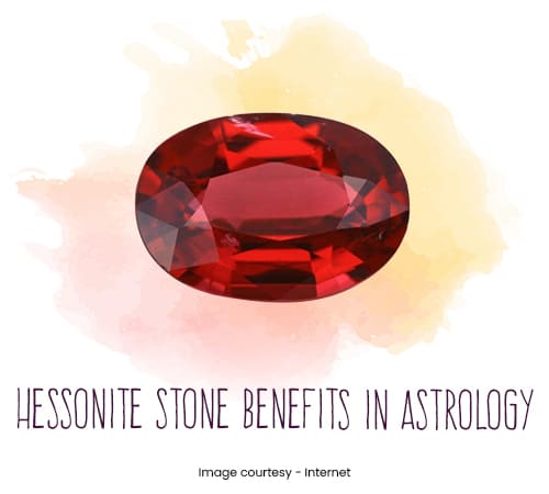 Hessonite Stone Benefits in Astrology: Which Planet It Represents and Who Should Wear It