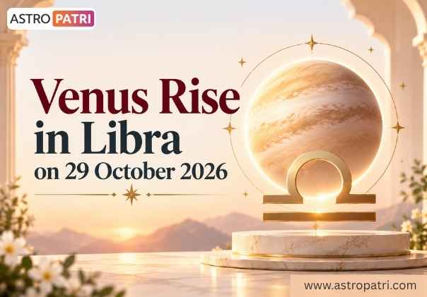 venus rise in libra 29 October 2026 : Impact on All 12 Zodiac Signs